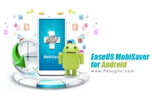 بازیابی اطلاعات گوشی و تبلت های اندروید EaseUS MobiSaver for Android 4.1.0