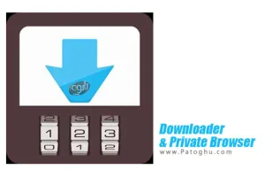 نرم افزار مدیریت دانلود امن و سریع برای اندروید Downloader &amp; Private Browser v3.5.0.322