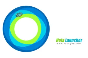 لانچر سریع ، زیبا و قدرتمند هولا برای اندروید | دانلود Hola Launcher 1.0