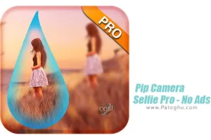 دانلود پیپ کمرا سلفی Pip Camera Selfie Pro 1.7 افکت فوق العاده روی عکس برای اندروید