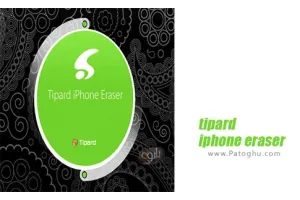 دانلود نرم افزار Tipard iPhone Eraser 1.0.26 پاک کردن اطلاعات آیفون بدون امکان بازیابی