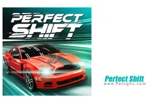 دانلود پرفکت شیفت بازی ماشینی درگ فوق العاده برای اندروید Perfect Shift v1.1.0.9919