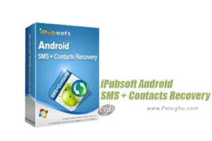 نرم افزار بازیابی مخاطبین و SMS اندروید iPubsoft Android SMS + Contacts Recovery 2.1.0.14