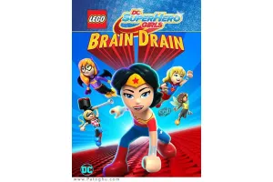 دانلود انیمیشن Lego DC Super Hero Girls Brain Drain 2017 دختران سوپر قهرمان لگو تخلیه مغز