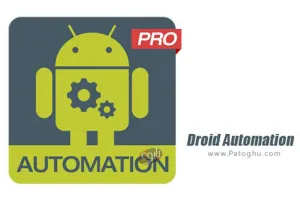 دانلود نرم افزار Droid Automation - Pro Edition 4.1 اتوماتیک کننده اندروید