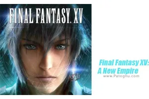 دانلود Final Fantasy XV: A New Empire 3.28.70 بازی فاینال فانتزی امپراطوری جدید برای اندروید