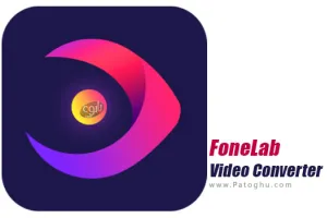 دانلود FoneLab Video Converter Ultimate 9.3.56 تبدیل فرمت ویدیو و فیلم