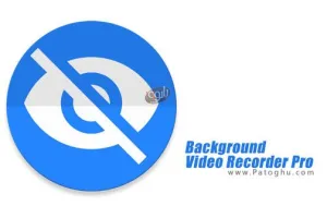 دانلود برنامه Background (Secret) Video Recorder Pro v1.2.8.3 – ضبط فیلم مخفیانه در اندروید