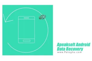 بازیابی اطلاعات گوشی و تبلت اندروید Apeaksoft Android Data Recovery 2.0.28