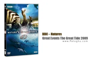 دانلود مستند جزر و مد BBC – Natures Great Events The Great Tide 2009