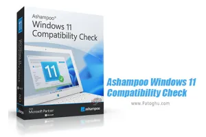 دانلود برنامه بررسی سازگاری لپ تاپ و کامپیوتر با نصبویندوز 11 | Ashampoo Windows 11 Compatibility Check 1.0.2