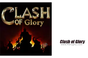 بازی حمله افتخار برای اندروید Clash of Glory 2.35.0130