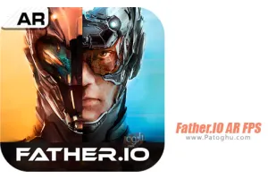 دانلود بازی 2.3.10 Father.IO AR FPS پ نصب بازی واقعیت افزوده فادریو برای اندروید