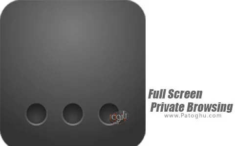دانلود Full Screen Private Browsing برای اندروید
