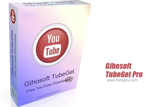 دانلود Gihosoft TubeGet Pro برای ویندوز