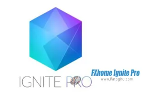 پلاگین های بصری سه بعدی FXhome Ignite Pro 4.0.8528.10801