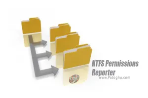 نمایش سطح دسترسی حساب های کاربری به دایرکتوری برای ویندوز - دانلود NTFS Permissions Reporter 4.2.553