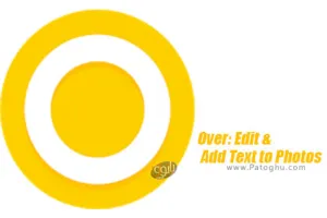 دانلود نرم افزار Over Edit Add Text to Photos 5.2.3 اضافه کننده متن به تصاویر برای اندروید