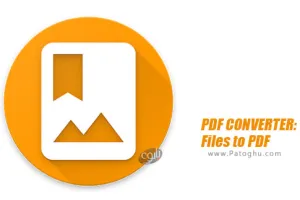 دانلود 8.8.4 PDF CONVERTER: Files to PDF برنامه تبدیل اسناد ، فایل ورد و عکس به pdf برای اندروید