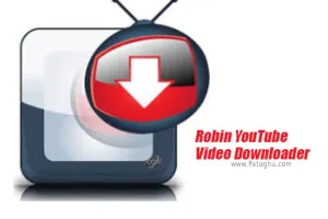 دانلود Robin YouTube Video Downloader Pro 6.15.1 دانلود ویدیو از یوتیوب