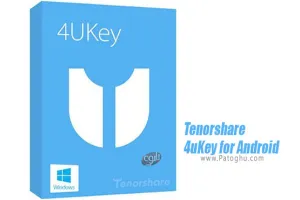 دانلود Tenorshare 4uKey for Android 2.6.0.16 برنامه شکستن قفل اندروید
