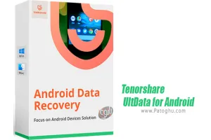 دانلود نرم افزار Tenorshare UltData for Android 6.8.11.24 بازیابی اطلاعات اندروید