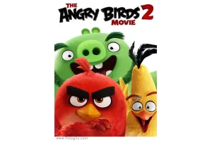 دانلود انیمیشن پرندگان خشمگین 2 با دوبله فارسی The Angry Birds Movie 2