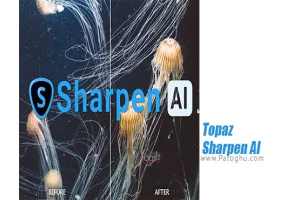دانلود Topaz Sharpen AI 4.1 افزایش دهنده وضوح تصاویر