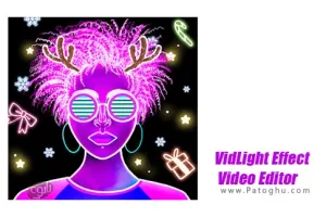 دانلود 1.4.2 VidLight Effect Video Editor نصب برنامه افکت گذاری روی فیلم برای اندروید