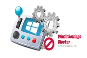 دانلود Win10 Settings Blocker 1.0 بلاک کردن تنظیمات ویندوز 10