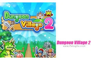 دانلود بازی 1.3.1 Dungeon Village 2 مود | نصب بازی دهکده دانجئون 2 برای اندروید