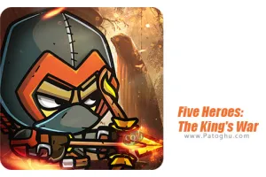 دانلود بازی 4.0.5 Five Heroes: The King\'s War مود - بازی پنج قهرمان برای اندروید