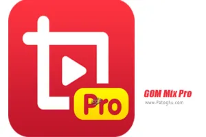 دانلود و نصب GOM Mix Pro 2.0.5.7 برنامه ویرایش و میکس فیلم حرفه ای برای کامپیوتر