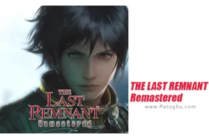 دانلود بازی 1.0.3 THE LAST REMNANT Remastered کامل | نصب بازی آخرین باقی مانده برای اندروید
