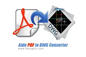 تبدیل فرمت PDF به DWG با دانلود Aide PDF to DWG Converter 2023.0