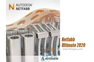 دانلود Autodesk Netfabb Ultimate 2025 R1 آماده سازی مدل ها برای چاپ سه بعدی