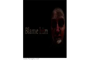 دانلود بازی Blame Him سرزنش کن برای کامپیوتر