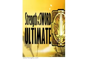 دانلود بازی Strength of the Sword ULTIMATE قدرت شمشیر برای کامپیوتر