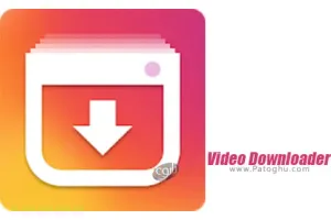 دانلود Video Downloader - for Instagram Repost App 1.1.97 - نصب نسخه جدید دانلود ویدیو از اینستاگرام اندروید