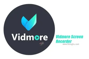 دانلود Vidmore Screen Recorder 2.0.52 نصب نرم افزار فیلمبرداری از صفحه نمایش