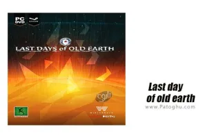 دانلود بازی کم حجم آخرین روزهای زمین پیر برای کامپیوتر ویندوز Last Days of Old Earth