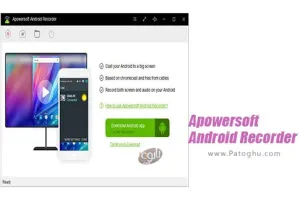 نرم افزار نمایش و ضبط صفحه گوشی اندروید روی کامپیوتر Apowersoft Android Recorder 1.2.4.1
