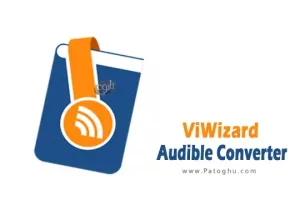نرم افزار ViWizard Audible Converter 3.3.0.59 برنامه تبدیل‌کننده قدرتمند