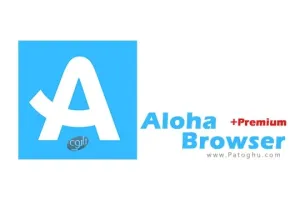 دانلود مرورگر سریع و امن Aloha Browser 7.4.4 برای اندروید