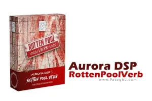 دانلود نرم افزار ایجاد اکو و ریورب در صدا Aurora DSP RottenPoolVerb 1.7.0