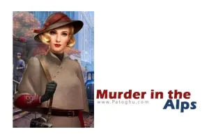 دانلود بازی معمایی جنایی قتل در آلپ Murder in the Alps 11.1.3 برای اندروید