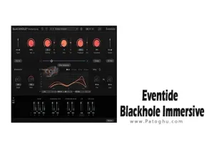 دانلود نرم افزار Eventide Blackhole Immersive 1.3.0 پلاگین ایجاد ریورب‌ها و افکت‌های فضایی