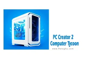 دانلود بازی سرمایه دار کامپیوتر برای اندروید PC Creator 2 - Computer Tycoon v5.0.3